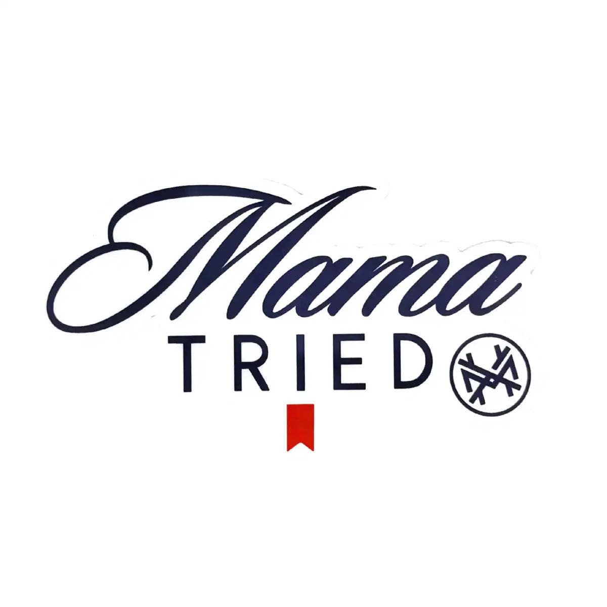 Mama Tried Sticker